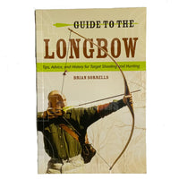 Guide To The Longbow By Brian Sorrells Book
