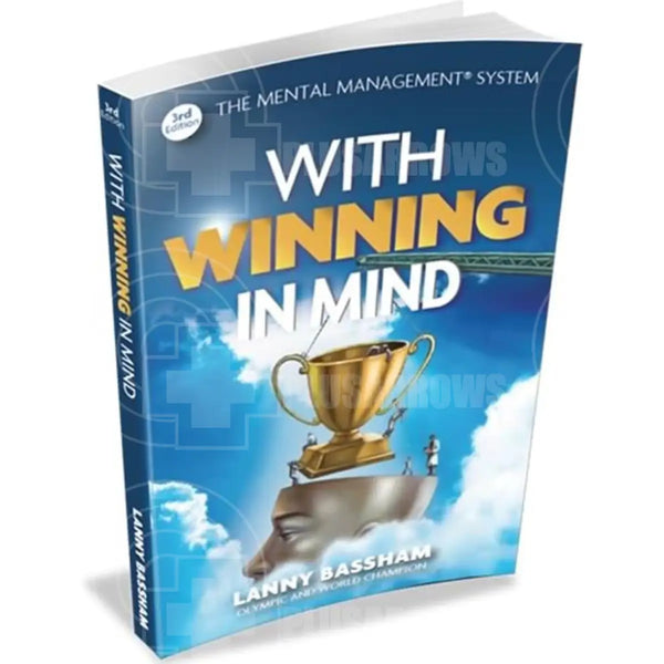 Mental Management With Winning in Mind Mental Training Book by Olympian Lanny Bassham Book